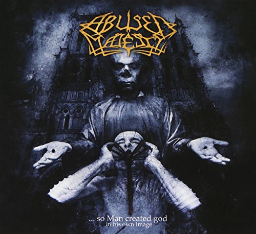 Abused Majesty - ... so Man Created God in His Own Image - Zortam Music