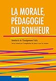 La morale, pédagogie du bonheur (1CD audio) by 