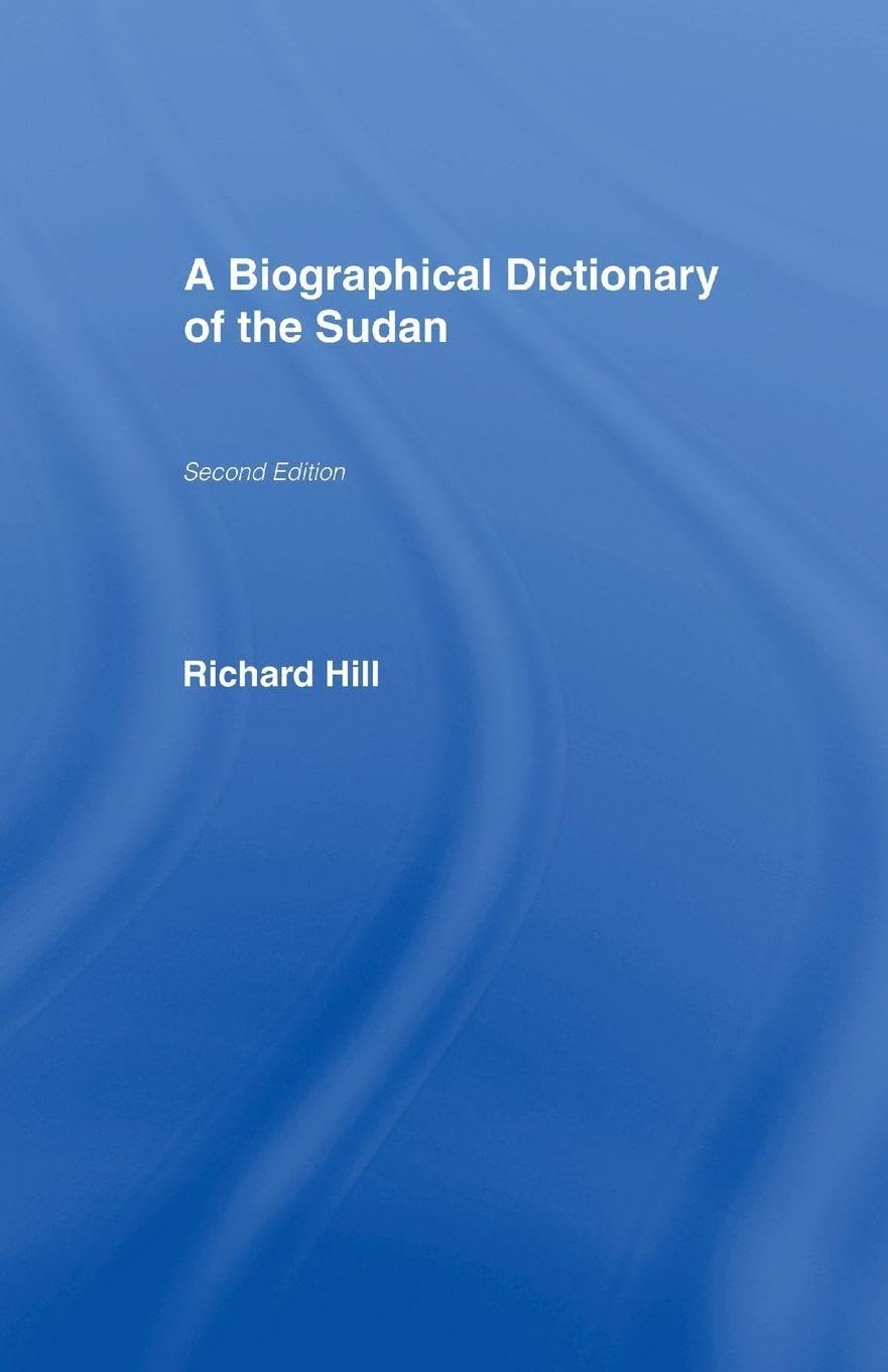 A Biographical Dictionary of the Sudan: Biographic Dict of Sudan