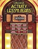 Caregiver Activity Lesson Plans (National Association of Activity Professionals) (Volume 4) by Colleen Keegan, Scott Silknitter