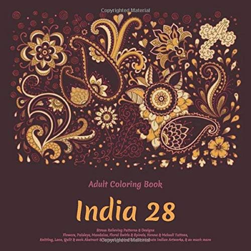 Download Adult Coloring Book India 28 Stress Relieving Patterns Designs Flowers Paisleys Mandalas Floral Swirls