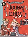 Image de Jouer aux échecs c'est facile !