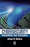 Cybersecurity by Amos N. Guiora