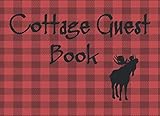 Cottage Guest Book: Rustic Red Plaid Cottage/Cabin Guest Book: Vacation Rental Guest Book, Airbnb, Guest House, Bed and Breakfast, Mountain Home, Lake ... to record Lasting Memories of their Holidays. by Alley MaGraw