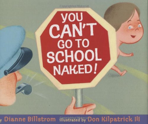 You Can't Go To School Naked!