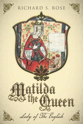 Matilda The Queen: Lady of The English
