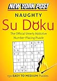 New York Post Naughty Su Doku: 150 Easy to Medium Puzzles