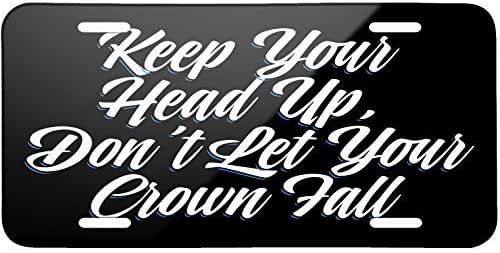 Never Let Your Crown Fall Quotes Amazon.com: Classic Design Keep Your Head Up, Don't Let Your Crown Fall
