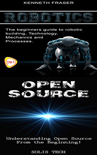 Robotics & Open Source:The Beginner’s Guide to Robotic 