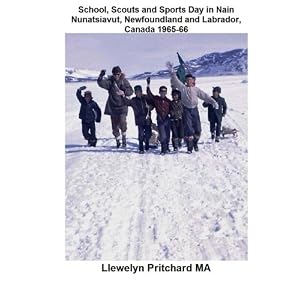School, Scouts and Sports Day in Nain Nunatsiavut, Newfoundland and Labrador, Canada 1965-66: Argazkia Albumak (Volume 6) (Basque Edition)