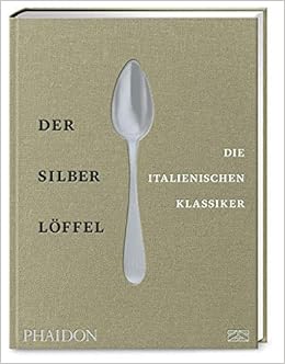 Der Silberloffel Die Italienischen Klassiker 9783947426133 Amazon Com Books