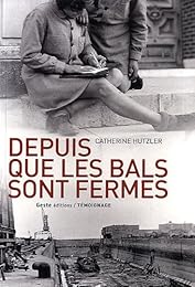 Depuis que les bals sont fermés