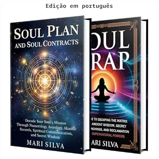 Livro Plano da alma, contratos e armadilha: revelando a sabedoria ancestral através da numerologia, astrologia e dos registros akáshicos para descobrir o potencial ... da humanidade (Astrologia espiritual)