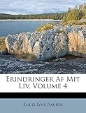 Erindringer AF Mit LIV, Volume 4 (Danish Edition) by
