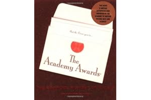 The Academy Awards: The Complete History of Oscar