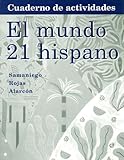 Workbook with Lab Manual for Samaniego's El Mundo 21 hispano