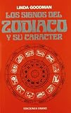 Los Signos Del Zodiaco Y Su Caracter (Spanish Edition) by 