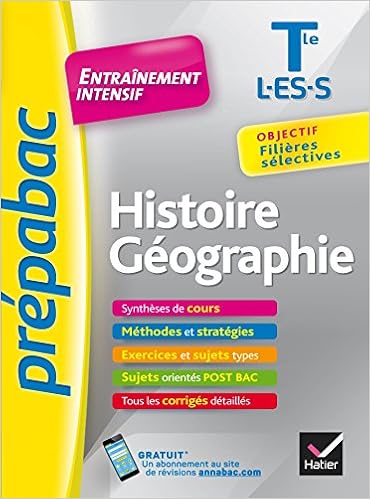Histoire Geographie Tle L Es S Prepabac Entrainement Intensif Objectif Filieres Selectives Terminale L Es S Amazon Fr Demagny Geraldine Holstein Florence Pointereau Gerard Ravez Claire Renault Nathalie Vienot Frederic Livres