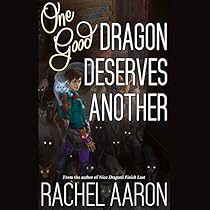 One Good Dragon Deserves Another: Heartstrikers, Book 2 One Good Dragon Deserves Another: Heartstrikers, Book 2
