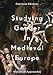 Studying Gender in Medieval Europe: Historical Approaches by