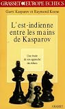 L'Est-Indienne entre les mains de Kasparov by 