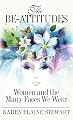 The Be-Attitudes: Women and the Many Faces We Wear