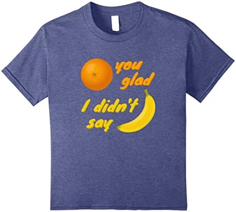 unisex-child Funny Shirt, Orange You Glad I Didn't Say Banana? 8 Heather Blue