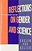Reflections on Gender and Science