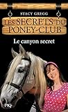 Les secrets du poney-club, Tome 10 : Le canyon secret by