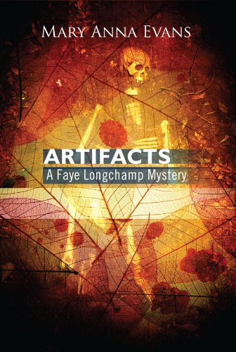 Artifacts: A Faye Longchamp Mystery #1 (Faye Longchamp Series) by [Evans, Mary Anna ]