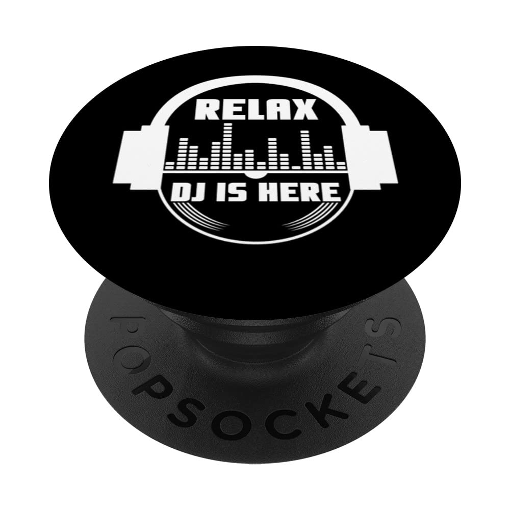 Relax the DJ is here PopSockets Swappable PopGrip