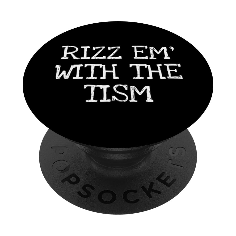 Rizz Em' With The Tism Awesome Autism Aware Charming Tees PopSockets Swappable PopGrip
