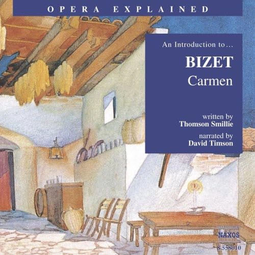 Opera Explained: BIZET - Carmen