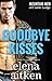 Goodbye Kisses (Mountain Men of Castle Lodge Book 5)