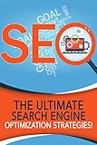 SEO: The Ultimate Search Engine Optimization Strategies! by Andrew Johansen, SEO