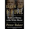 Days of Fire: Bush and Cheney in the White House