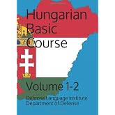 Hungarian Basic Course: Volume 1-2 (Language)