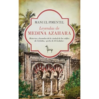 Leyendas de Medina Azahara (Al Ándalus) Leyendas de Medina Azahara (Al Ándalus)