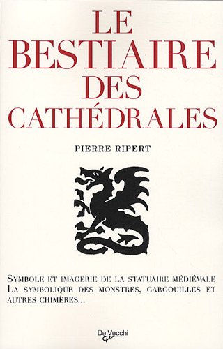 Amazon Fr Le Bestiaire Des Cathedrales Imagerie De La Statuaire Medievale Symbolique Des Monstres Gargouilles Et Autres Chimeres Ripert Pierre Livres Amazon Fr Le Bestiaire Des Cathedrales Imagerie De La Statuaire Medievale Symbolique Des Monstres Gargouilles Et Autres Chimeres Ripert Pierre Livres