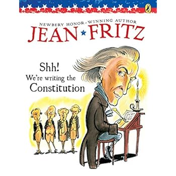 Shh! We're Writing the Constitution Shh! We're Writing the Constitution