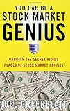 You Can Be a Stock Market Genius: Uncover the Secret Hiding Places of Stock Market Profits cover