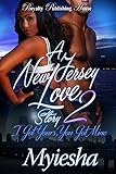 A New Jersey Love Story 2: I Got Yours, You Got Mine