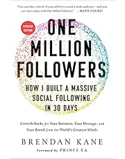 One Million Followers, Updated Edition: How I Built a Massive Social Following in 30 Days