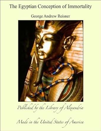 The Egyptian Conception Of Immortality Kindle Edition By