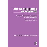 Out of the House of Bondage (Routledge Library Editions: Slavery)