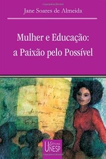 Livro Mulher e educação: a paixão pelo possível (Coleção Prismas)
