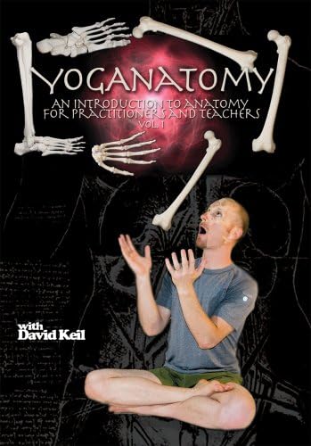 YogAnatomy Vol.1 an Introduction to Anatomy for Yoga Practitioners and Teachers