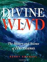 Divine Wind: The History and Science of Hurricanes