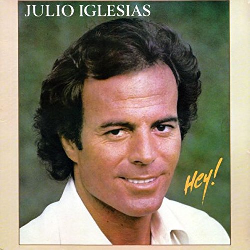 Julio Iglesias - Julio Iglesias - Hey! - Cbs - Cbs 84304, Cbs - 84304 - Zortam Music