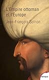 L'Empire ottoman et l'Europe (TEMPUS t. 697) (French Edition) by